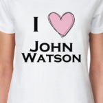 I love john watson