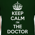 KEEP CALM i'm THE DOCTOR