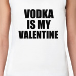 Vodka is my Valentine