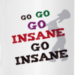 Go Insane!