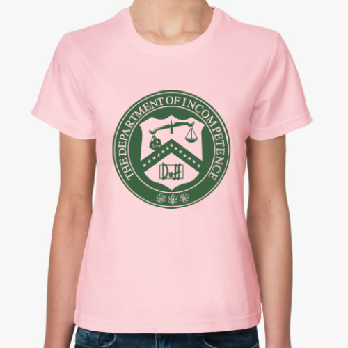 Женская футболка с принтом 'Департамент Некомпетентности'