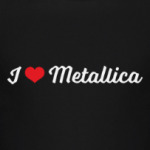 I love Metallica