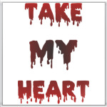 TAKE MY HEART
