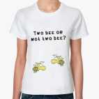 Two bee or not two bee
