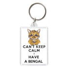 Can't keep calm i have a bengal