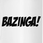 'BAZINGA!'