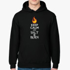 Keep Calm and Salt & Burn