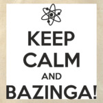  BAZINGA!