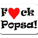 F.ck popsa!