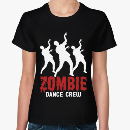 Женская футболка с принтом Zombie dance crew