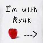 I'm with Ryuk