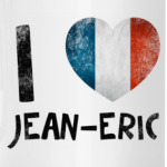 I LOVE JEAN-ERIC