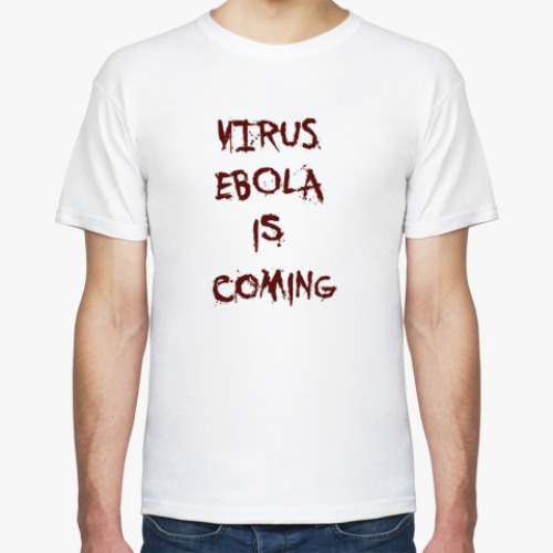 Футболка с принтом Virus Ebola is Coming