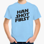 HAN SHOT FIRST