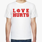 LOVE HURTS
