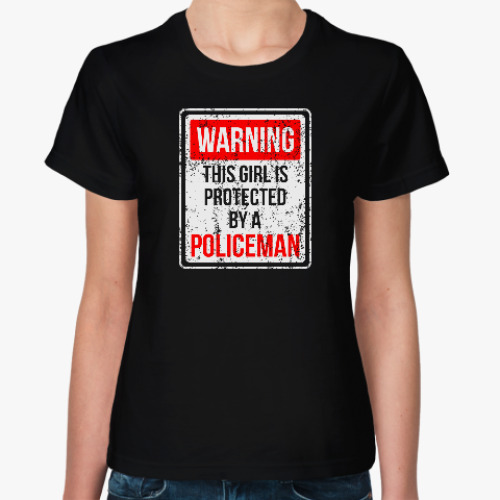 Женская футболка с принтом Warning Мой муж полицейский