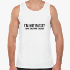 I´m not racist