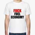 Fuck fuel economy