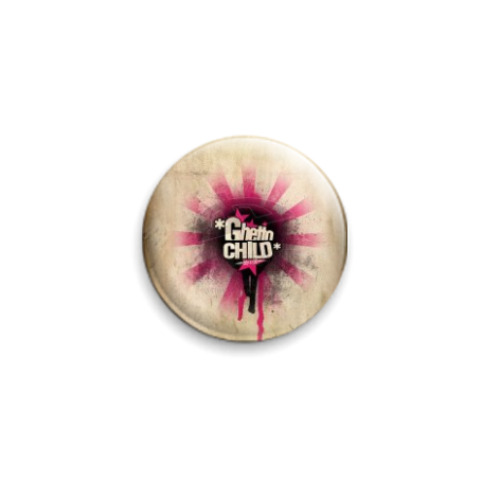 Значок 25мм с принтом  Ghetto Child