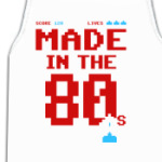 Made in the 80's
