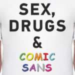 Sex, Drugs & Comic Sans