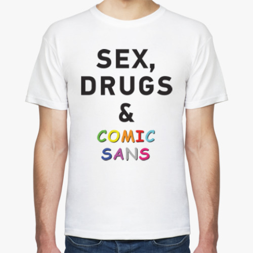 Футболка Sex, Drugs & Comic Sans