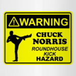 Warning! Chuck Norris hazard