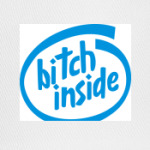 Bitch inside