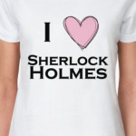I love Sherlock