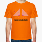 Our love is so right