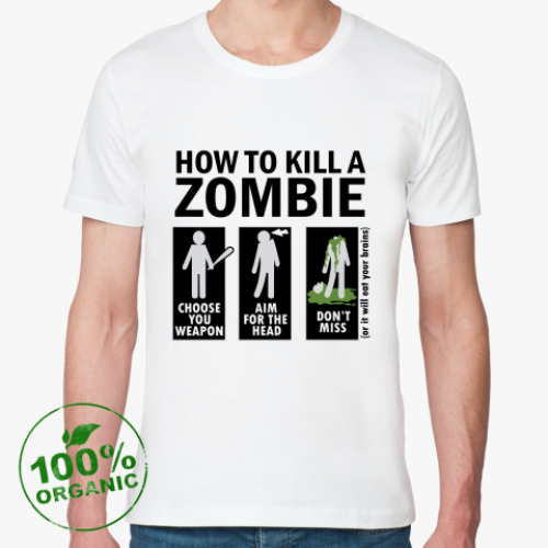 Футболка из органик-хлопка с принтом Зомби.how to kill a zombie