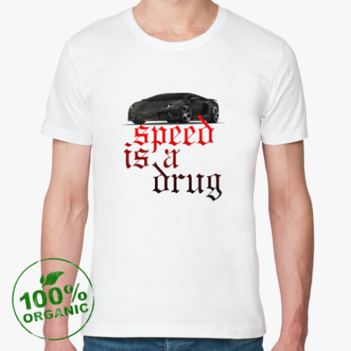 Футболка из органик-хлопка Speed is a drug