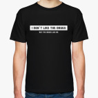 I Don't Like the Drugs