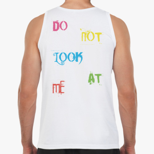 Майка с принтом DO NOT LOOK AT ME