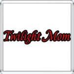Twilight Mom