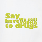 ﻿Say We still