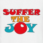 Suffer the JOY