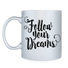 Follow your dreams