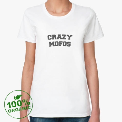 Женская футболка из органик-хлопка Crazy Mofos