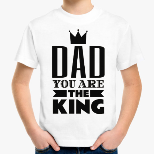 Детская футболка Папа ты Король!