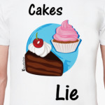 Cakes Lie!