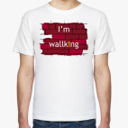 I'm wallking