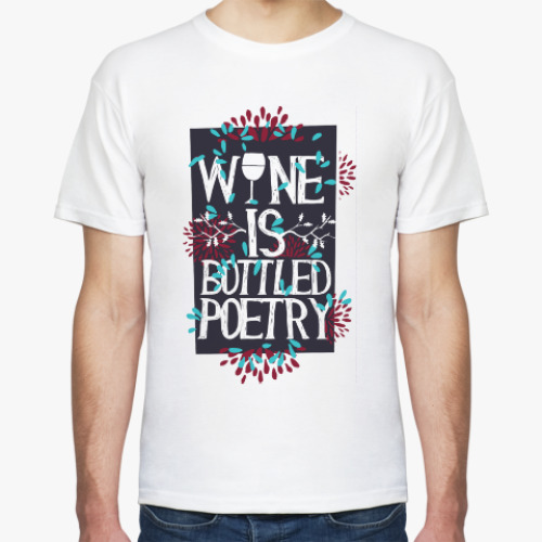 Футболка Wine is Bottled Poetry