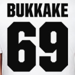 BUKKAKE 69