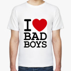 I Love Bad Boys