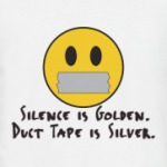 Silence is Golden
