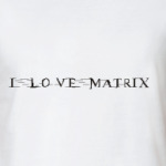 I love matrix