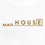 MadHouse