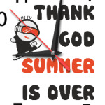 Thank God summer is over