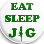 Eat. Sleep. Jig